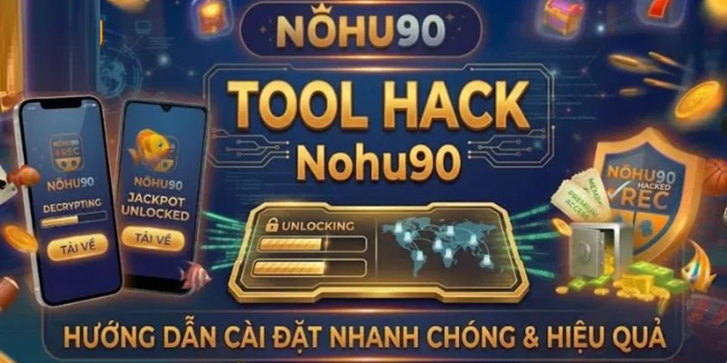 Tool hack Nohu90 là gì? Sự thật đằng sau